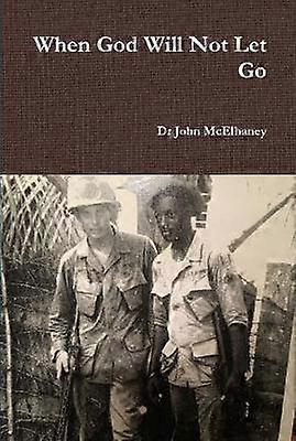 Wenn Gott nicht loslässt