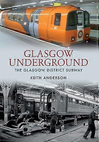 Glasgow Underground: The Glasgow District Subway