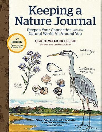Keeping a Nature Journal 3rd Edition: Deepen Your Connection with the Natural World All Around You