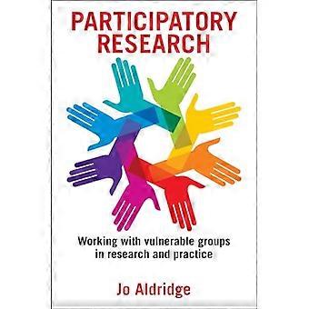 Participatory Research Working with Vulnerable Groups in Research and Practice