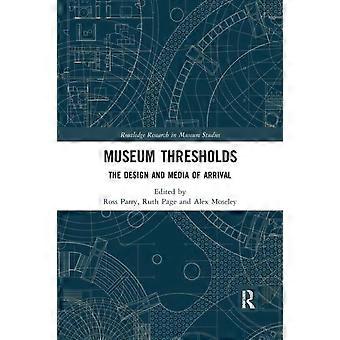 Museum Thresholds The Design And Media Of Arrival - Taylor & Francis Ltd