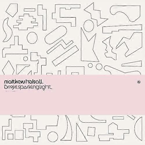 MATTHEW HALSALL  - BRIGHT SPARKLING LIGHT [VINYL]