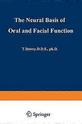 The Neural Basis of Oral and Facial Function