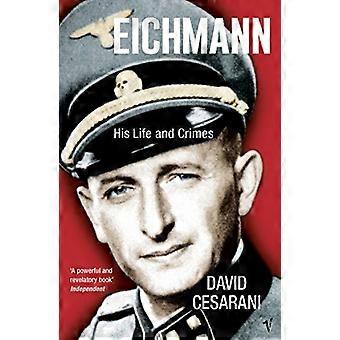 Eichmann: Hänen ja rikoksista