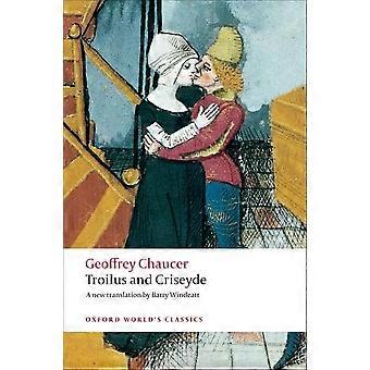 Troilus i Criseyde: nowe tłumaczenie (Oxford światowej klasyki)