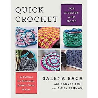 Crochet rapide pour la cuisine et la maison: 14 modèles pour torchons, paniers, bacs, etc.