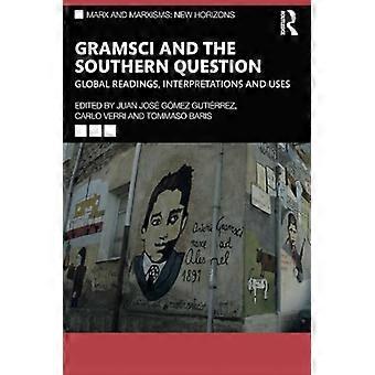 Gramsci und die Frage des Südens: Globale Lesarten, Interpretationen und Verwendungen