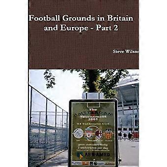 Campi di calcio in Gran Bretagna e in Europa - Parte 2