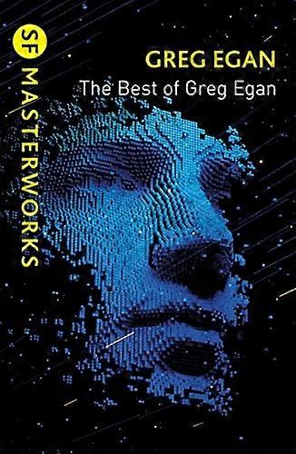 Les incontournables de : Greg Egan (S.F. Masterworks)