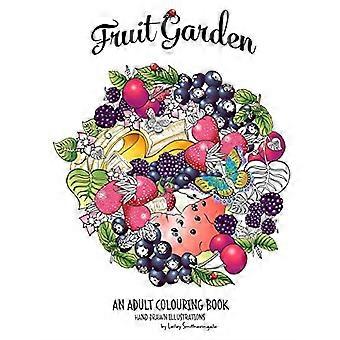 Libro da colorare per adulti Fruit Garden: : ottieni colorazioni di frutta che sembreranno abbastanza buone da mangiare