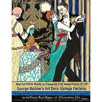 Kunstdrucke zum Einrahmen für eine stilvolle Wohndekoration: 8''x10'': George Barbiers Art-Deco-Vintage-Mode, 30 hochwertige, glamouröse Retro-Illustrationen