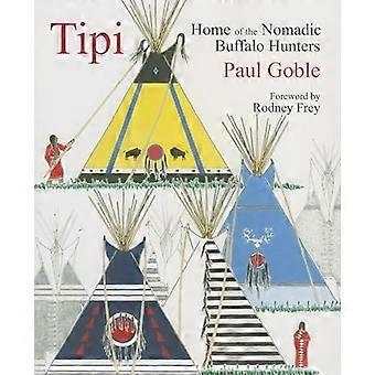 Tipi: Hem av nomadiska buffel jägare