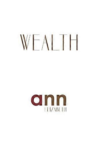 Wealth-Ann Elizabeth