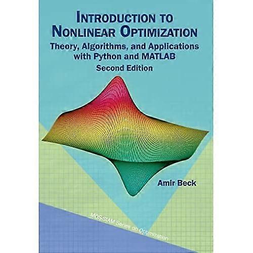 Introduction to Nonlinear Optimization : Theory, Algorithms and Applications with Python and Matlab