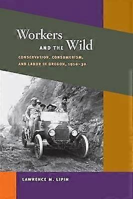 Workers and the Wild
