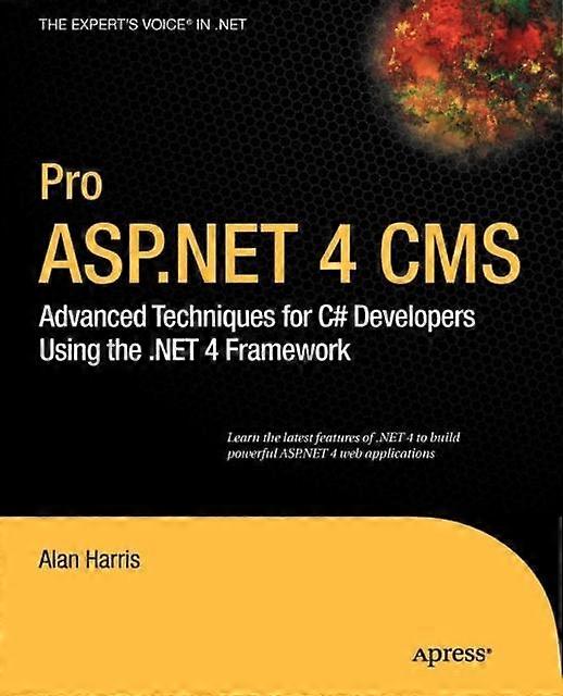 Pro 4 Cms Advanced Techniques For C Developers Using 4 Framework - Alan Harris - Paperback - en Book