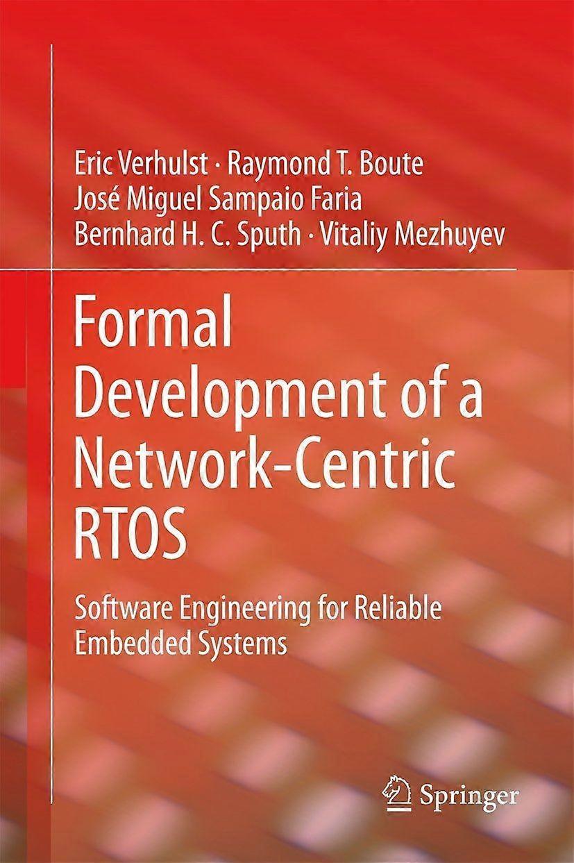 Formal development of a network-centric rtos software engineering for reliable embedded systems