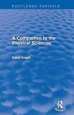 A Companion to the Physical Sciences