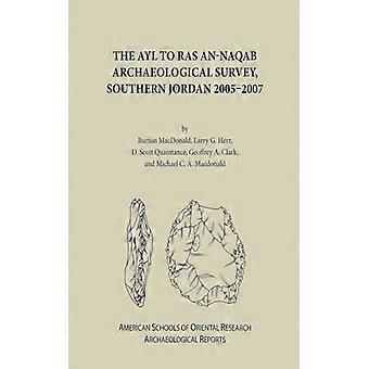 Levantamento Arqueológico de Ayl a Ras An-naqab, Jordânia Meridional, 2005-2007 - Burton MacDonald - Capa dura - Livro em inglês - História