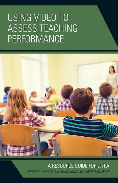 Using Video To Assess Teaching Performance by Irene Van Riper Hardback Book