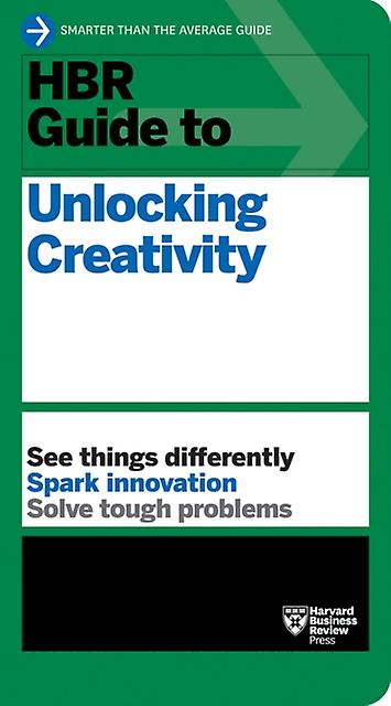 Hbr Guide To Unlocking Creativity by Harvard Business Review Paperback