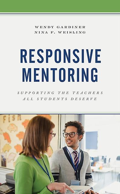Responsive Mentoring by Nina F. Weisling Paperback Book