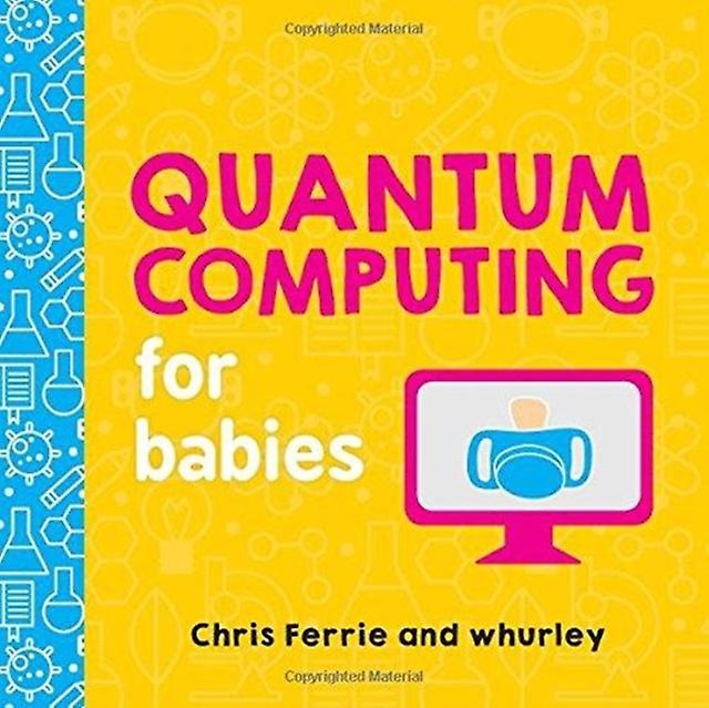 Quantum Computing For Babies by Chris Ferrie Paperback Book