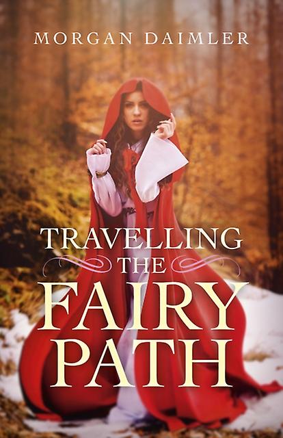 Travelling The Fairy Path by Morgan Daimler Paperback