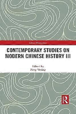 Contemporary Studies on Modern Chinese History III