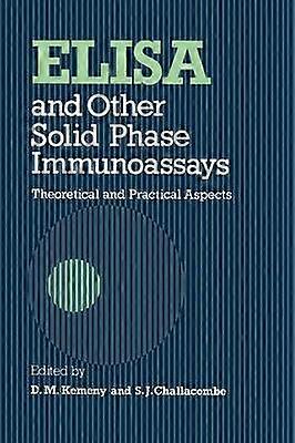 ELISA and Other Solid Phase Immunoassays