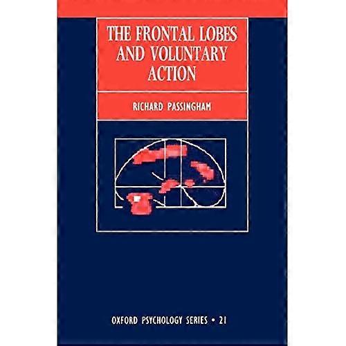 The Frontal Lobes and Voluntary Action
