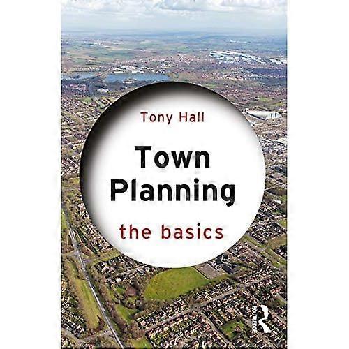 Town Planning: The Basics (The Basics)