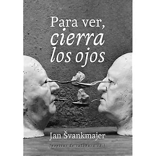 Para ver, cierra los ojos