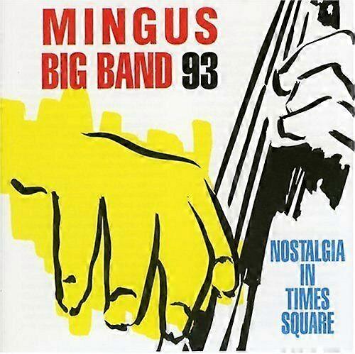 Charles Mingus Nostalgia in Times Square CD