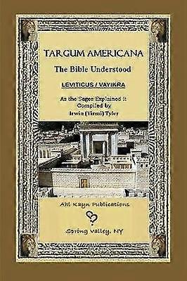 Targum Americana The Bible Understood - Leviticus / VaYikra