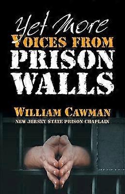 Yet More Voices from Prison Walls