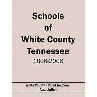 Schulen in White County, Tennessee, 1806-2006