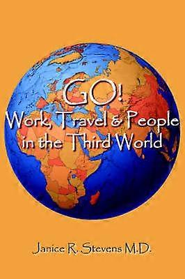 GO! Work Travel & People in the Third World