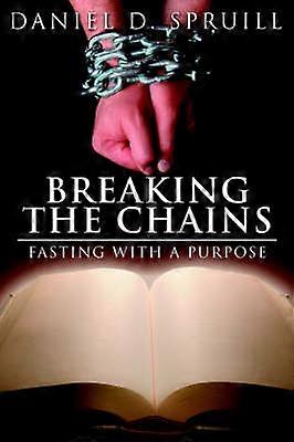 Breaking the Chains Fasting with a Purpose