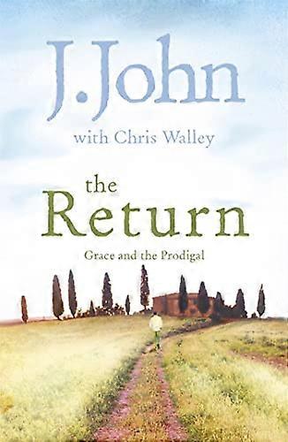 The Return: Grace and the Prodigal