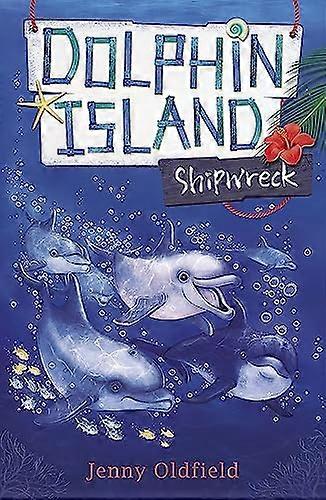 Dolphin Island: Shipwreck: Book 1
