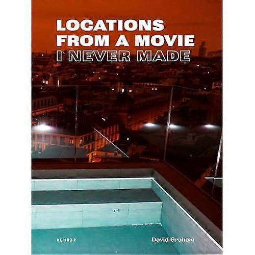 Locations from a Movie I Never Made