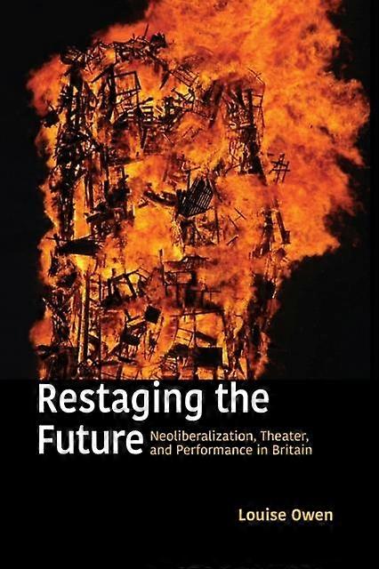 Restaging The Future by Louise Owen Paperback Book