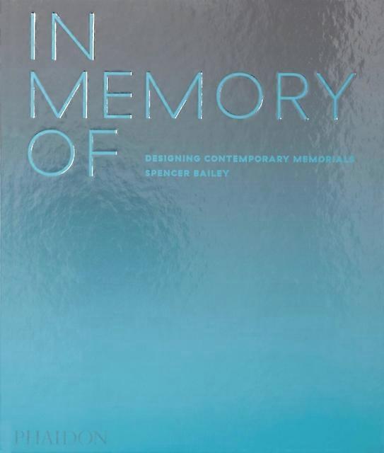 In Memory Of by Spencer Bailey Hardback Book