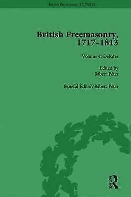 British Freemasonry 1717-1813 Volume 4