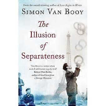 The Illusion Of Separateness - Simon Van Booy