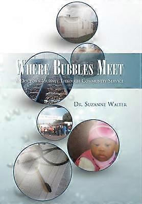 Where Bubbles Meet A Doctor's Journey Through Community Service