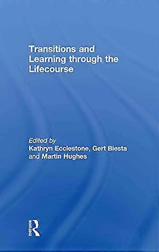Transitions and Learning through the Lifecourse