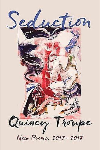 Forførelse: Nye dikt 2013 2018