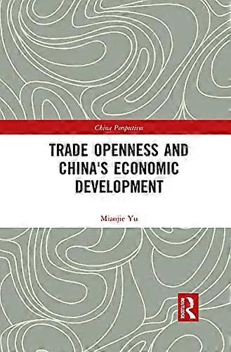 Trade Openness and Chinas Economic Development